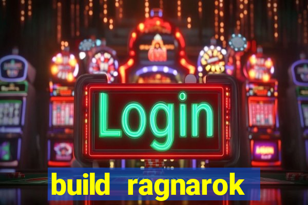 build ragnarok history reborn farm